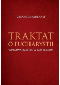 Traktat o Eucharystii. Wprowadzenie w misterium