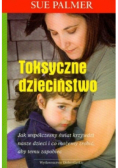 Toksyczne dzieciństwo