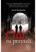 Oni tu przyszli