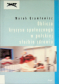 Oblicza kryzysu społecznego w polskiej służbie zdrowia