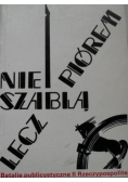 Nie szablą lecz piórem Batalie publicystyczne II Rzeczpospolitej