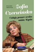 Zofia Czerwińska Całuję prawe oczko misia Rysia