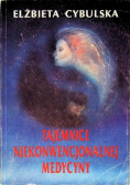 Tajemnice niekonwencjonalnej medycyny
