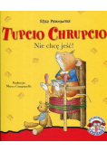 Tupcio Chrupcio Nie chcę jeść!