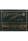 Kantyczki z nutami "Pójdźmy wszyscy do stajenki", Reprint 1911 r.