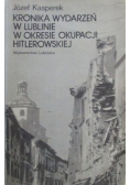 Kronika wydarzeń w Lublinie w okresie okupacji hitlerowskiej