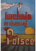 Kuchnia w dawnej Polsce Tom 13