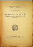 Antropologia polska w międzywojennym dwudziestoleciu 1948 r.