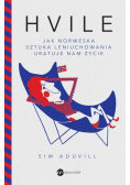 Hvile Jak norweska sztuka leniuchowania uratuje nam życie