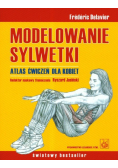 Modelowanie sylwetki Atlas ćwiczeń dla kobiet