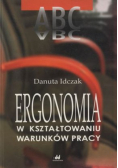 Ergonomia w kształtowaniu warunków pracy