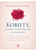 Kobiety, które martwią się za bardzo