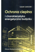 Ochrona cieplna i charakterystyka energetyczna budynku