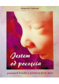 Jestem od poczęcia