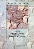 Szkice o niezależności banku centralnego