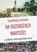 Cywilizacja Zachodu na rozdrożach wartości