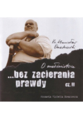 O małżeństwie bez zacierania prawdy Część II