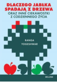 Dlaczego jabłka spadają z drzewa oraz inne ciekawostki z codziennego życia
