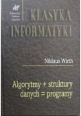 Klasyka informatyki Algorytmy  struktury danych programy
