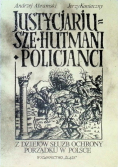 Justycjariusze hutmani policjanci