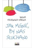 Jak mówić, by nas słuchano