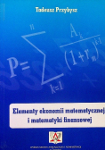Elementy ekonomii matematycznej i  matematyki finansowej