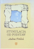 Stymulacja od podstaw