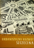 Urbanistyczny rozwój Szczecina
