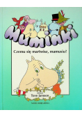 Muminki Czemu się martwisz mamusiu