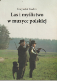 Las I Myślistwo W Muzyce Polskiej