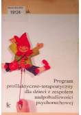 Program profilaktyczno terapeutyczny dla dzieci z zespołem nadpobudliwości psychoruchowej