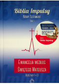 Biblia impulsy Nowy Testament Tom 1.1 Ewangelie według świętego Mateusza