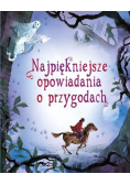 Najpiękniejsze opowiadania o przygodach
