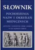 Słownik pochodzenia nazw i określeń medycznych