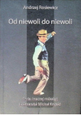 Od niewoli do niewoli