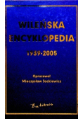 Wileńska Encyklopedia 1939 - 2005