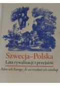 Szwecja Polska lata rywalizacji i przyjaźni