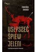 Usłyszeć śpiew jeleni
