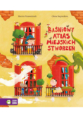 Baśniowy Atlas Miejskich Stworzeń