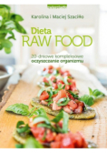 Dieta Raw Food. 20-dniowe kompleksowe oczyszczanie