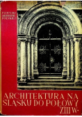 Architektura na Śląsku do połowy XIII w.