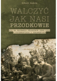 Walczyć jak nasi przodkowie