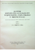 Słownik historyczno - geograficzny województwa poznańskiego w średniowieczu Część 1 Zeszyt 2