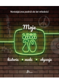 Moje lata 70