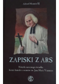 Zapiski z Ars Notatki naocznego świadka kazań homilii i rozmów św Jana Marii Vianneya