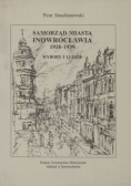 Samorząd miasta Inowrocławia 1918-1939. Wybory i ludzie