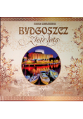Bydgoszcz Złote lata
