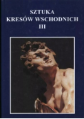 Sztuka Kresów Wschodnich Tom III