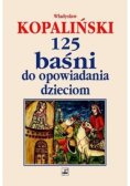 125 baśni do opowiadania dzieciom