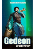 Gedeon Strażnicy wiary